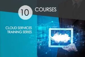 Cloud Computing Courses – 10 Course Series