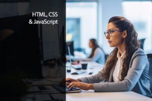 HTML, CSS and JavaScript