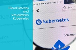 Kubernetes Online Course – Containerizing Applications in the Cloud