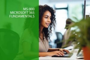 Microsoft 365 Fundamentals – MS-900